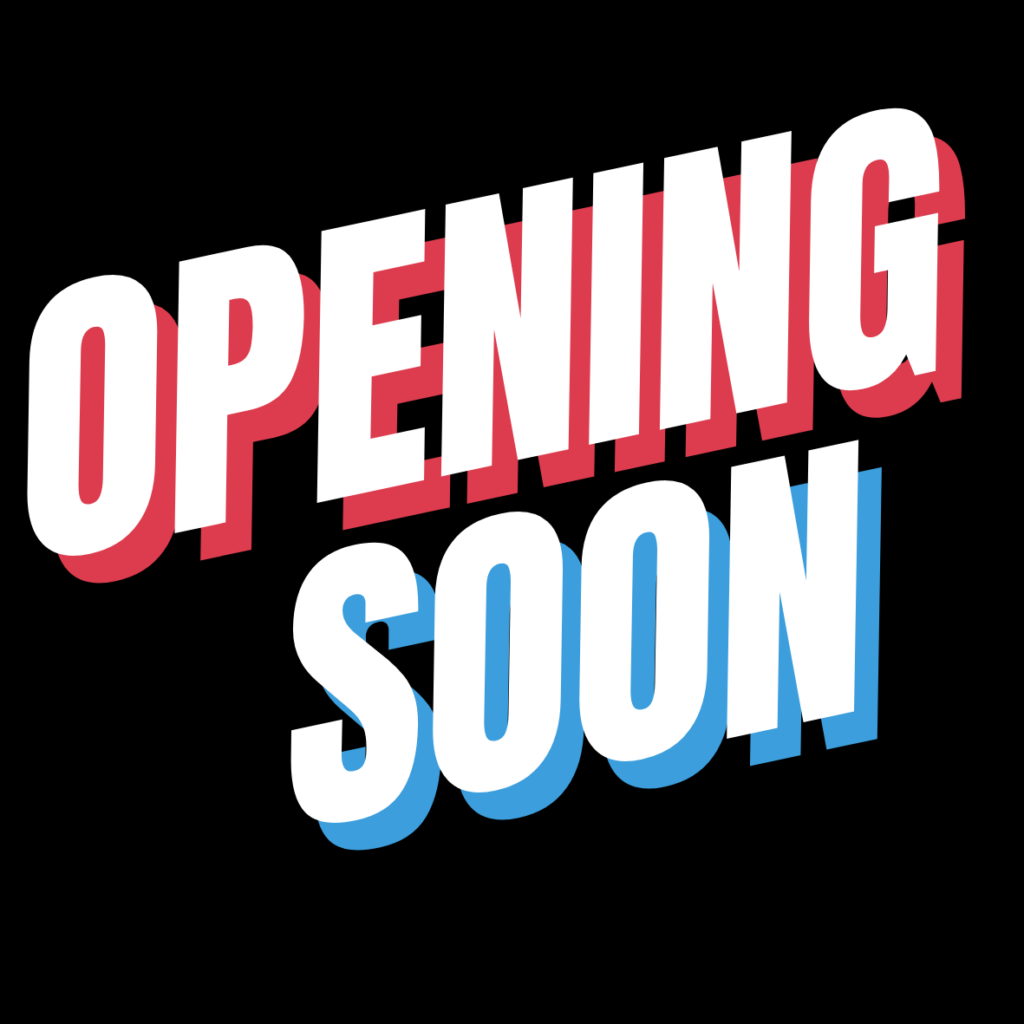 Opening Soon